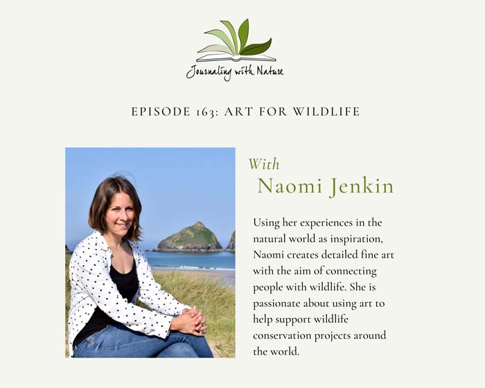 Naomi Jenkin interview on Journaling With Nature Podcast Episode 163.